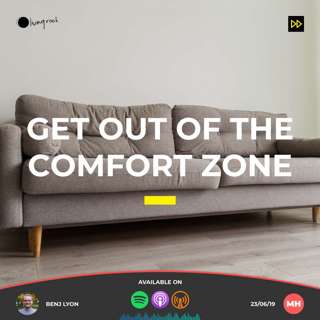 Get Out of The Comfort Zone | Benj Lyon | 23/06/19 | Market Harborough