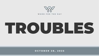 TROUBLES