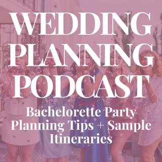 Bachelorette Party Planning Tips + Sample Itineraries