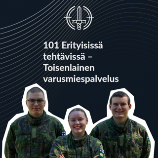 101 Erityisissä tehtävissä – Toisenlainen varusmiespalvelus