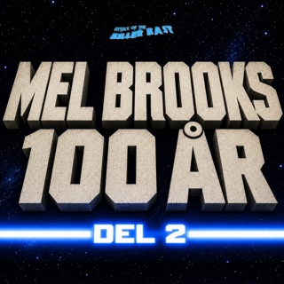Episode 227: Mel Brooks 100 år – Del 2