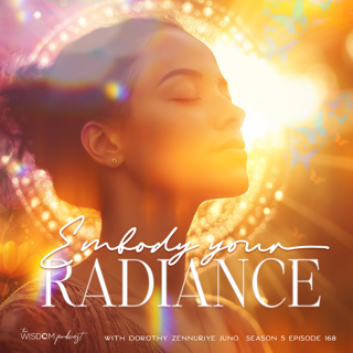 Embody Your Radiance ~ A Guided Meditation | The WISDOM podcast | S5 E168