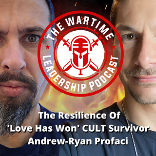 Episode 89: The Resilience of 'Love Has Won' CULT Survivor Andrew-Ryan Profaci