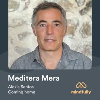 Alexis Santos - About meditation & coming home