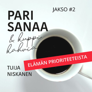 #2 Elämän prioriteeteista