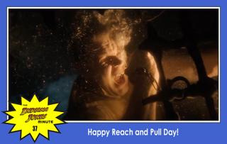 Dial of Destiny 37: Happy Reach and Pull Day!