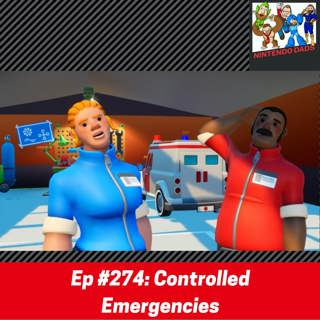 #274: Controlled Emergencies