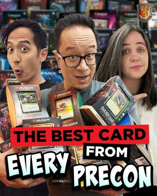 The Best Card from EVERY Commander Precon Ever | 769