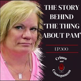 EP300: The Story Behind 'The Thing About Pam'