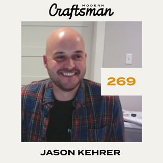 #269 - Jason Kehrer Pine State Builders