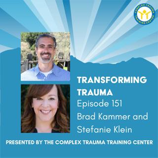 Supporting Presence, Awareness, Connection, and Embodiment for Mental Health Professionals with Brad Kammer and Stefanie Klein of the Complex Trauma Training Center