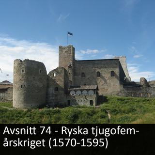 74. Ryska 25-årskriget (1570-1595) - kortversion