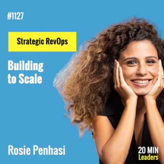 Ep1127: Mastering RevOps: Insights from Scale Ops CEO Rosie Penhasi