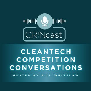 CRINcast Cleantech Competition Conversations