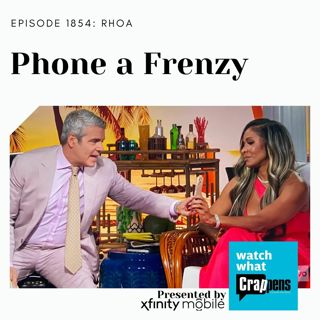 RHOA: Phone a Frenzy