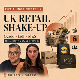 UK Retail Shake-Up: Ocado, Lidl, M&S Safety & Brand Collabs and a big thank you to COACH UK