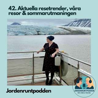 42. Aktuella resetrender, vÄra resor och sommarutmaningen, 2025.