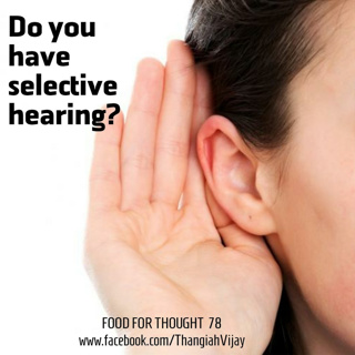 Do you have selective hearing?