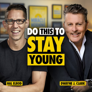 611: How to Live Longer, Healthier & Happier After 50 with Dwayne J. Clark