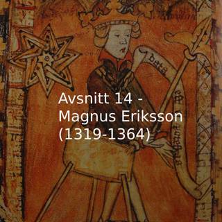 14. Magnus Eriksson (1319–1364)