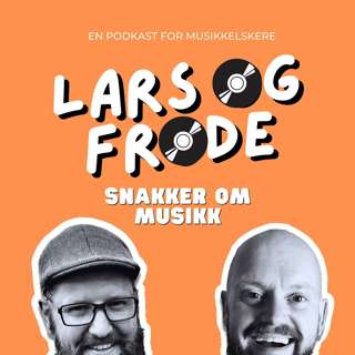 23 - Lars og Frodes drømmefestival - SOMMERSPESIAL!