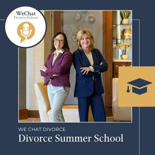 Divorce Summer School | Episode 4: Who Can Help: How to Build Your Team of Divorce Professionals