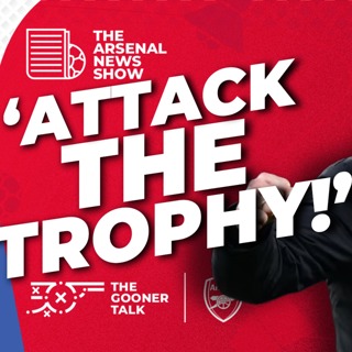 Arsenal told to ATTACK THE TROPHY ahead of Manchester City Final! Latest Team News & Press Conference