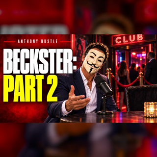 Anthony Hustle Podcast #5 - Beckster: Secrets of the World's Best Nightgamer (Part2) 