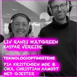 TEKNOLOGIOPTIMISTENE - Med Liv Randi Hultgreen og Kaspar Vereide
