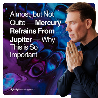 Almost, but Not Quite — Mercury Refrains From Jupiter — Why This is So Important