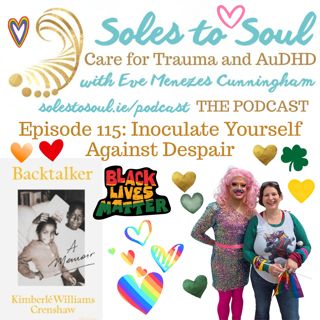 Inoculate Yourself Against Despair (Mayo Pride and Kimberlé Crenshaw in Dublin)
