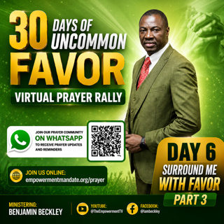 30 DAYS OF UNCOMMON FAVOR VIRTUAL PRAYER RALLY - Day 6