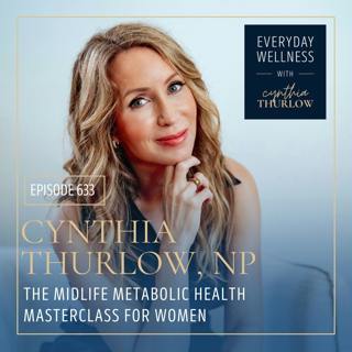Ep. 633 The Midlife Metabolic Health Masterclass for Women | Menopause, Perimenopause, Metabolic Health