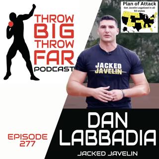 Ep277: DAN LABADDIA - JACKED JAVELIN
