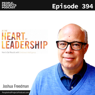 PPP 394 | Practical Ways To Improve Your Emotional Intelligence, With EQ Expert Joshua Freedman