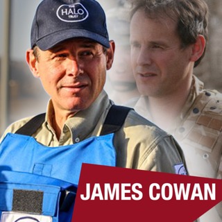 James Cowan: From Helmand to HALO - a British Commander’s Remarkable Afghanistan Story (E67)