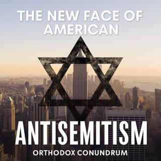 The New Face of American Antisemitism: Violence, Politics, and Denial (BONUS EPISODE)