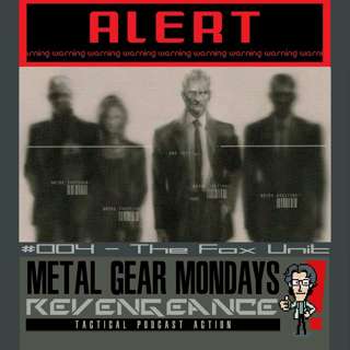 #175: MGM:R - Metal Gear Solid 3 (3004) - Part 4 - The Fox Unit