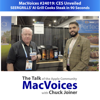 MacVoices #24019: CES Unveiled - SEERGRILLS' AI Grill Cooks Steak in 90 Seconds