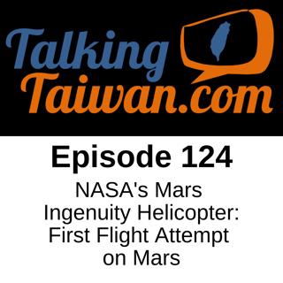 Ep 124 | NASA's Mars Ingenuity Helicopter: First Flight Attempt on Mars