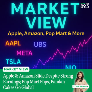 Market View: Apple & Amazon Slide Despite Strong Earnings; Pop Mart Pops, Pandan Cakes Go Global