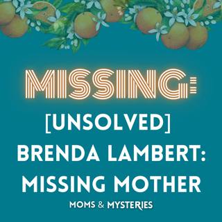 [Unsolved] Brenda Lambert: Missing Mother