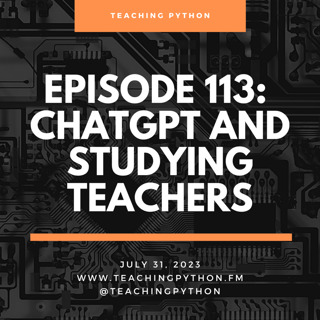 Episode 113: ChatGPT and Studying Teachers