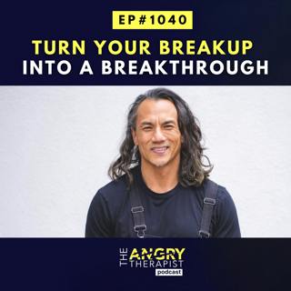 Turn Your Breakup Into a Breakthrough