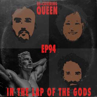Ep 94 : In The Lap Of The Gods
