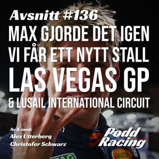 136. Max Gjorde det Igen, Vi får ett Nytt Stall, Las Vegas GP & Lusail International Circuit
