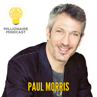 125: Why Wealth Can't Wait And How You Can Start Building Yours Today | Paul Morris
