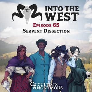 Into The West - Episode 65: Serpent Dissection