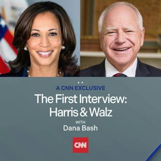 The First Interview: Harris & Walz with Dana Bash
