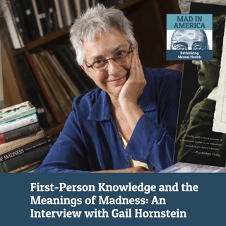 First-Person Knowledge and the Meanings of Madness: An Interview with Gail Hornstein